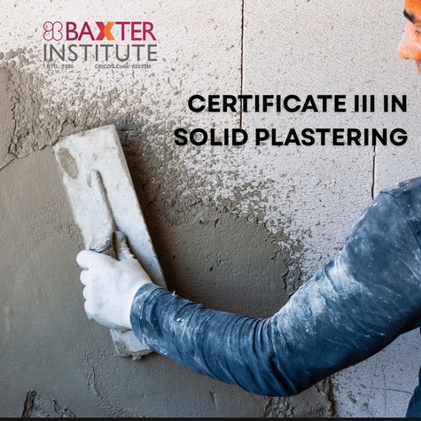 Certificate III in Solid Plastering with Baxter Institute